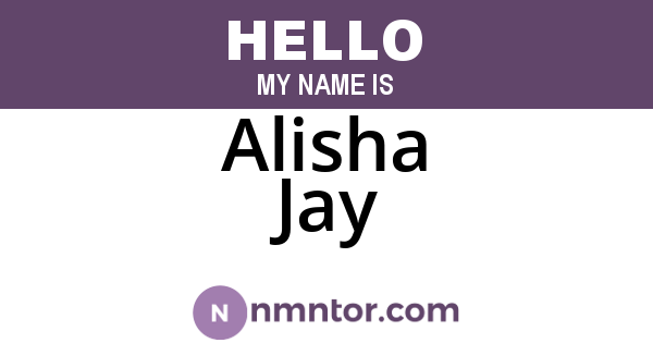 Alisha Jay