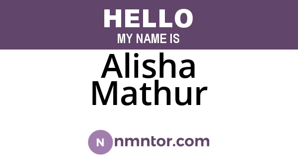 Alisha Mathur