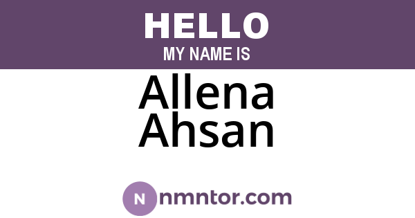 Allena Ahsan