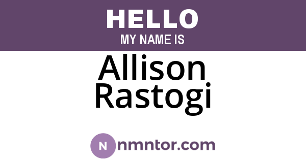 Allison Rastogi