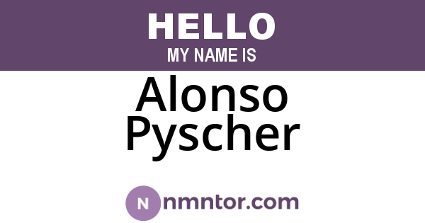 Alonso Pyscher