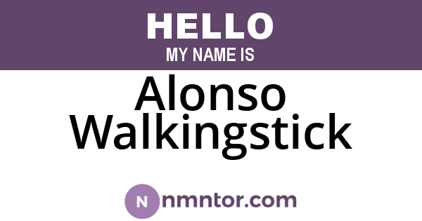 Alonso Walkingstick