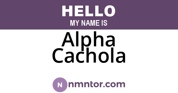 Alpha Cachola