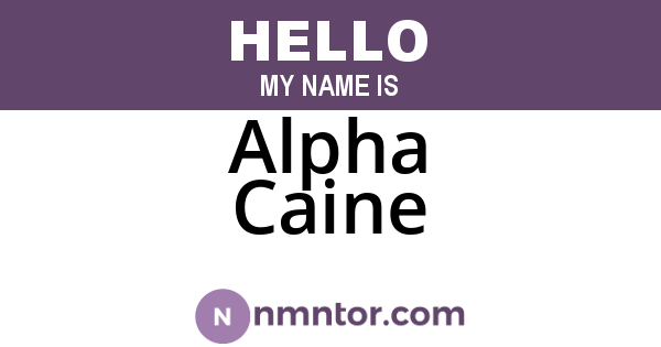 Alpha Caine