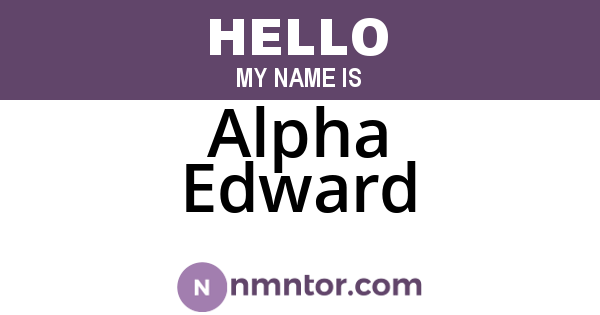 Alpha Edward