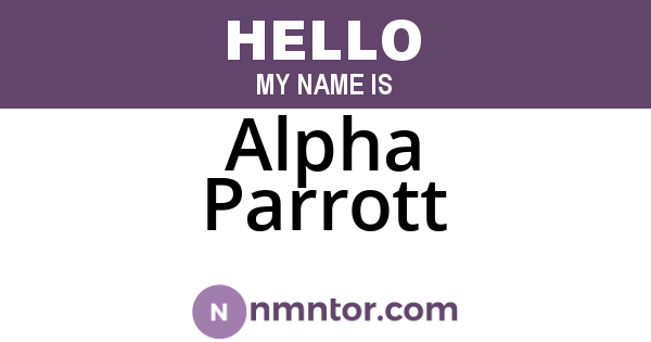Alpha Parrott