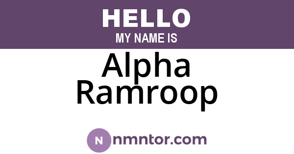 Alpha Ramroop