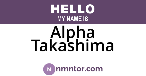 Alpha Takashima