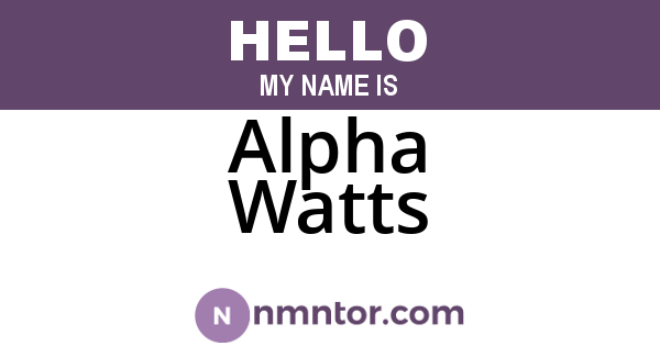Alpha Watts