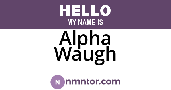 Alpha Waugh