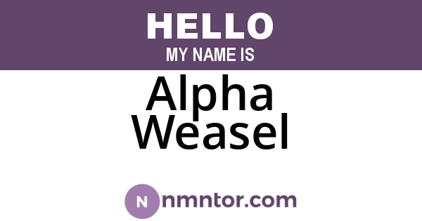Alpha Weasel
