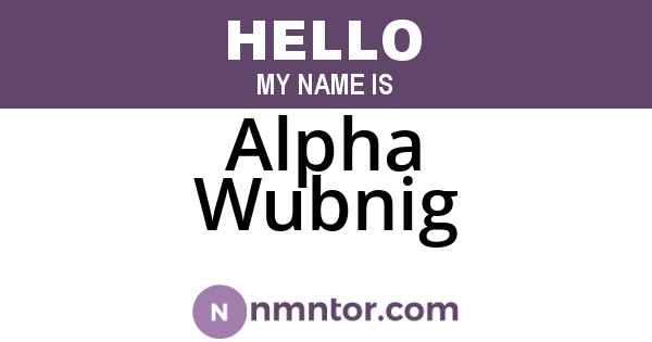 Alpha Wubnig