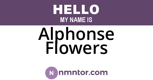 Alphonse Flowers