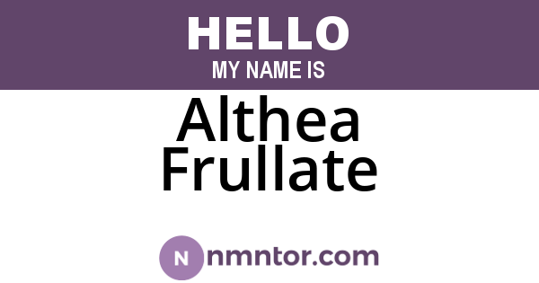 Althea Frullate