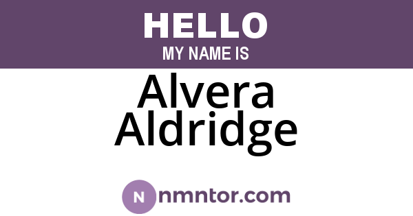 Alvera Aldridge