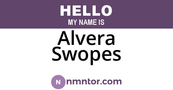 Alvera Swopes