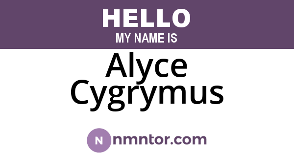 Alyce Cygrymus