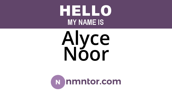 Alyce Noor