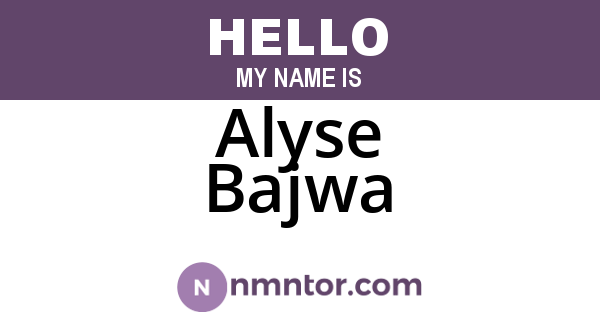 Alyse Bajwa