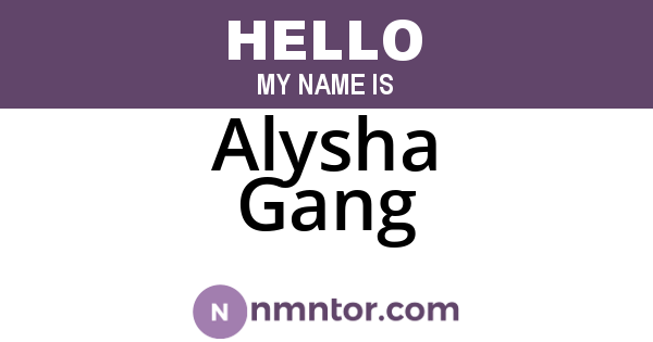 Alysha Gang