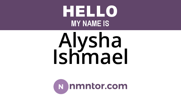 Alysha Ishmael