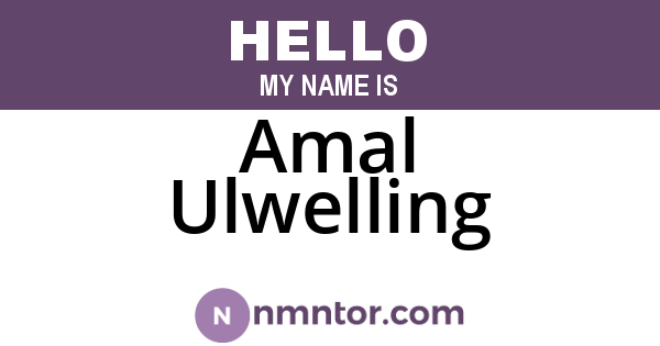 Amal Ulwelling