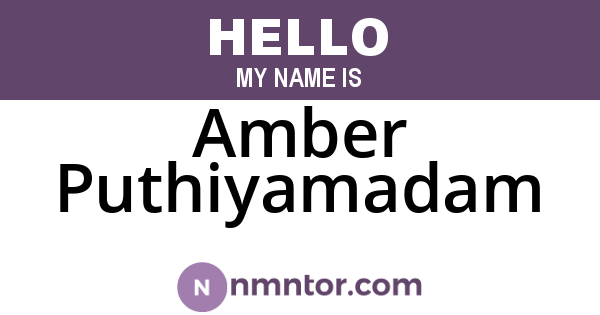 Amber Puthiyamadam