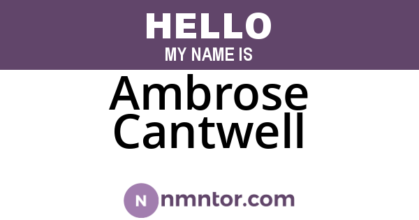 Ambrose Cantwell