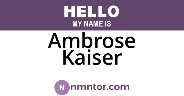 Ambrose Kaiser