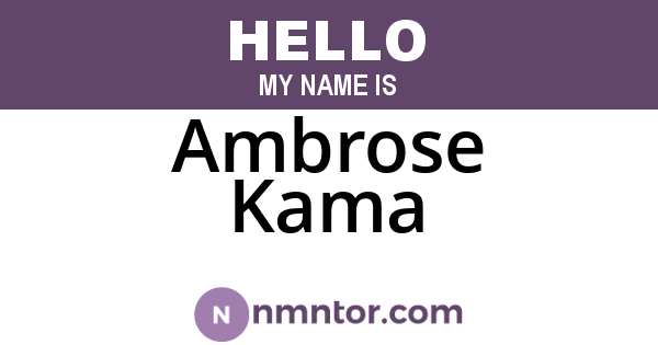 Ambrose Kama
