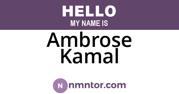 Ambrose Kamal