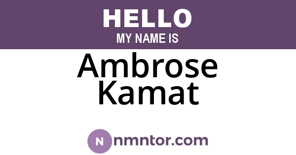 Ambrose Kamat