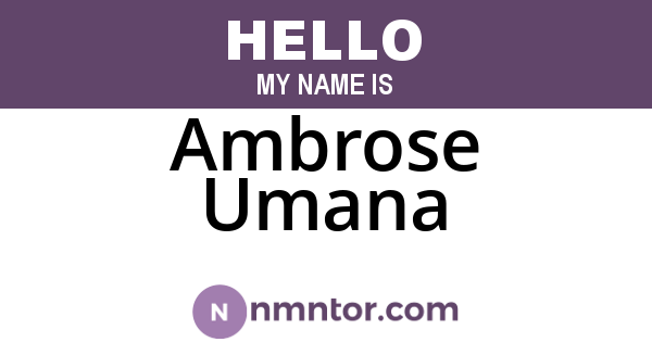 Ambrose Umana