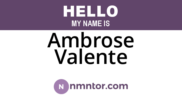 Ambrose Valente