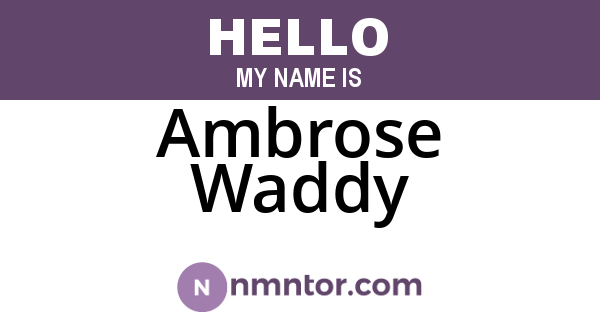 Ambrose Waddy
