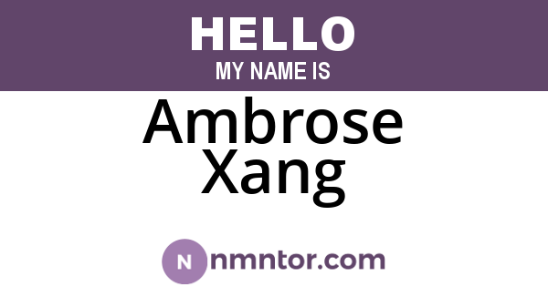 Ambrose Xang