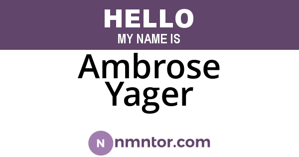Ambrose Yager