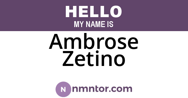 Ambrose Zetino