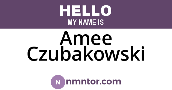 Amee Czubakowski