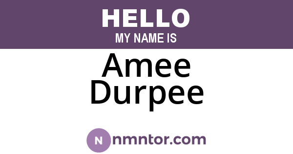 Amee Durpee
