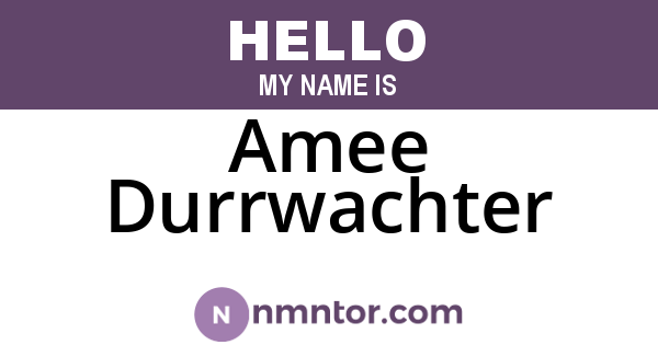 Amee Durrwachter