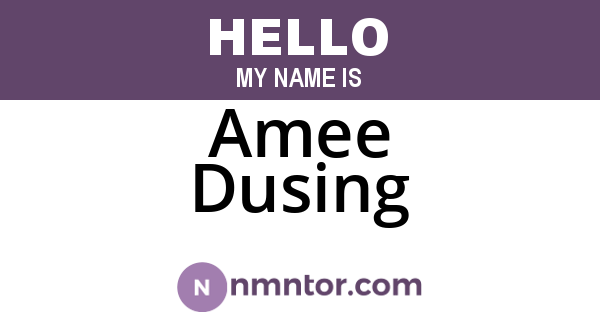 Amee Dusing