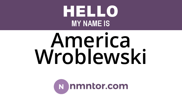 America Wroblewski