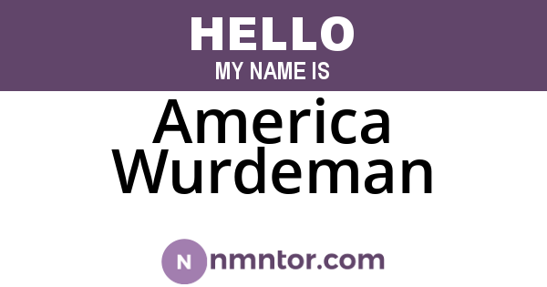 America Wurdeman