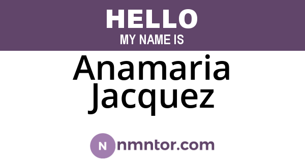 Anamaria Jacquez