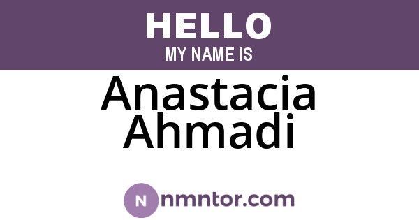 Anastacia Ahmadi