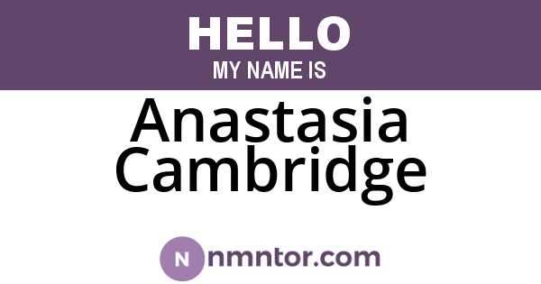 Anastasia Cambridge