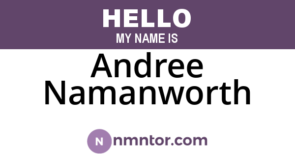 Andree Namanworth