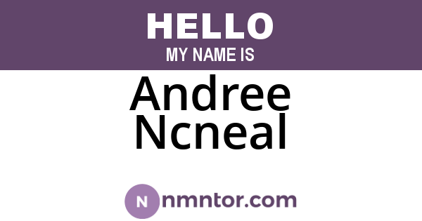 Andree Ncneal