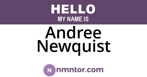 Andree Newquist